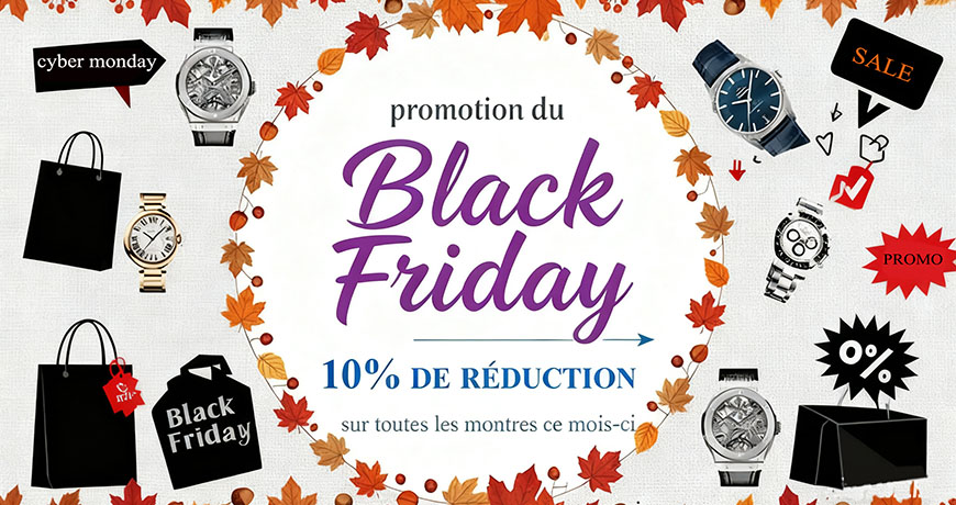 Replique montre blackfirday 2025